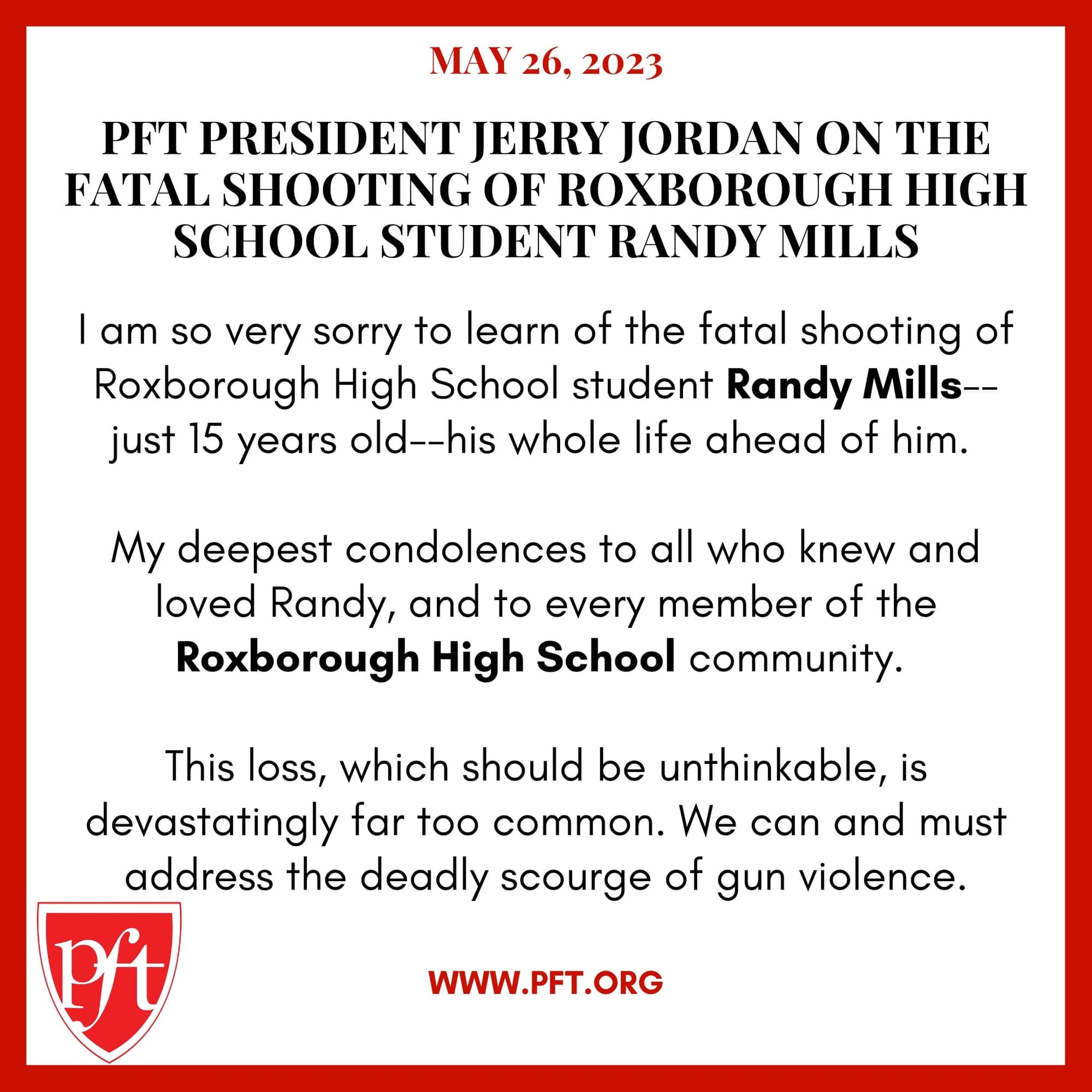 PFT PRESIDENT JERRY JORDAN ON THE FATAL SHOOTING OF ROXBOROUGH HIGH SCHOOL STUDENT RANDY MILLS