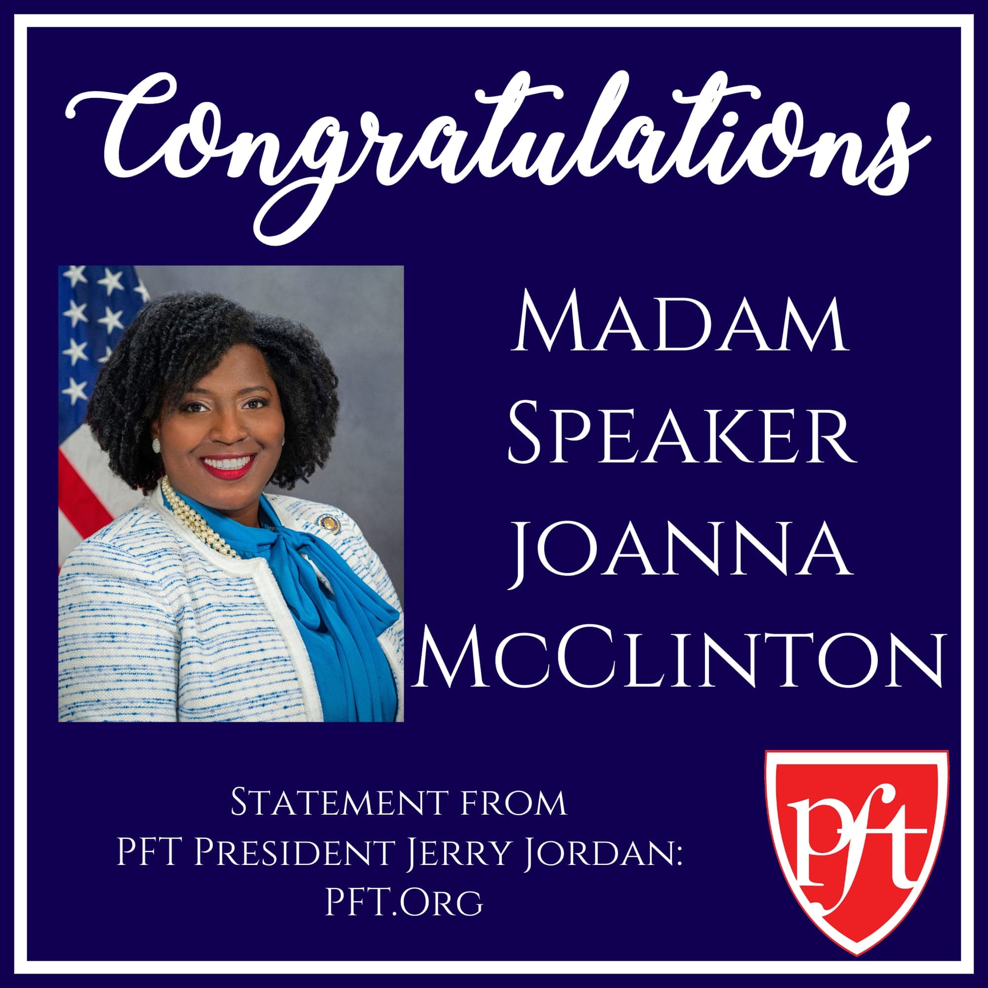 PFT PRESIDENT JERRY JORDAN ON THE ELECTION OF THE HONORABLE JOANNA E. MCCLINTON AS SPEAKER OF THE PENNSYLVANIA HOUSE