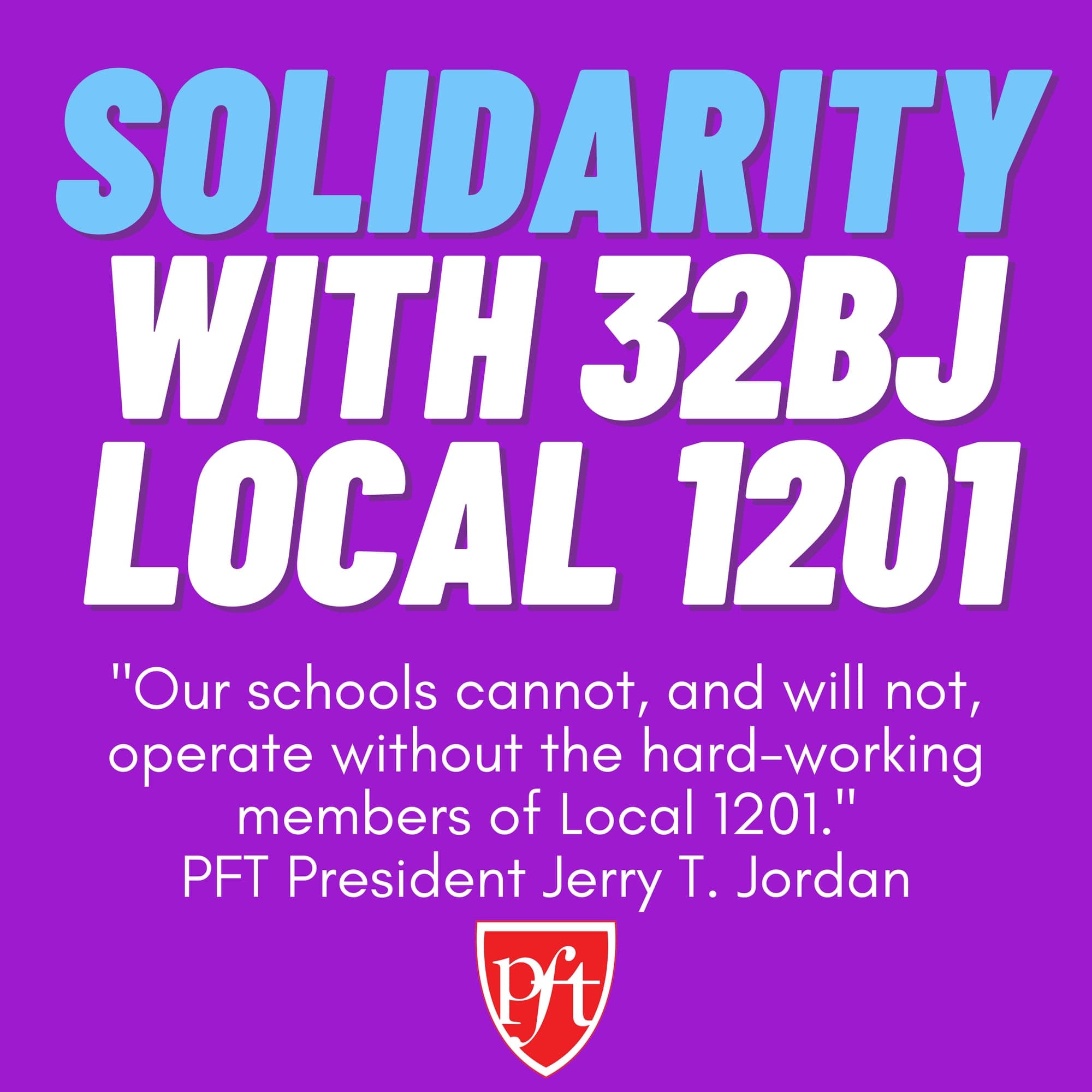 PFT President Jerry Jordan Expresses Solidarity with 32BJ SEIU Members After Their Strike Vote, Urges Swift Settlement of a Fair Contract for Workers